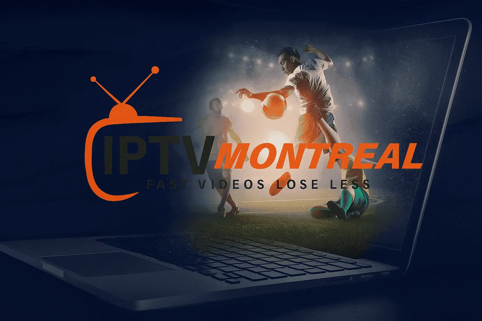IPTV Montreal service streaming 4K channels on TV and devices